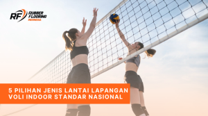 Jenis Lantai Lapangan Voli Indoor Standar Nasional