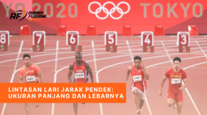Lintasan Lari Jarak Pendek Ukuran Panjang dan Lebarnya