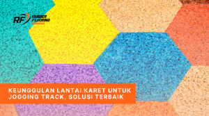 Keunggulan Lantai Karet Untuk Jogging Track, Solusi Terbaik - rubberflooring