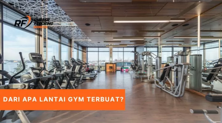 Lantai gym terbuat dari apa