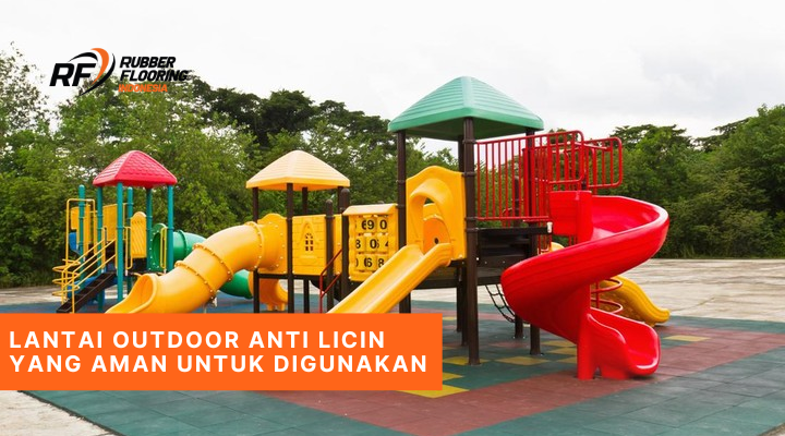Lantai Outdoor Anti Licin yang Aman untuk Digunakan