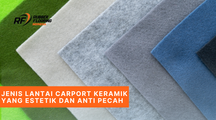 Jenis Lantai Carport Keramik yang Estetik dan Anti Pecah