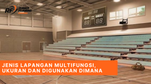 Jenis Lapangan Multifungsi, Ukuran dan Digunakan Dimana