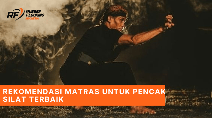 Rekomendasi Matras untuk Pencak Silat Terbaik