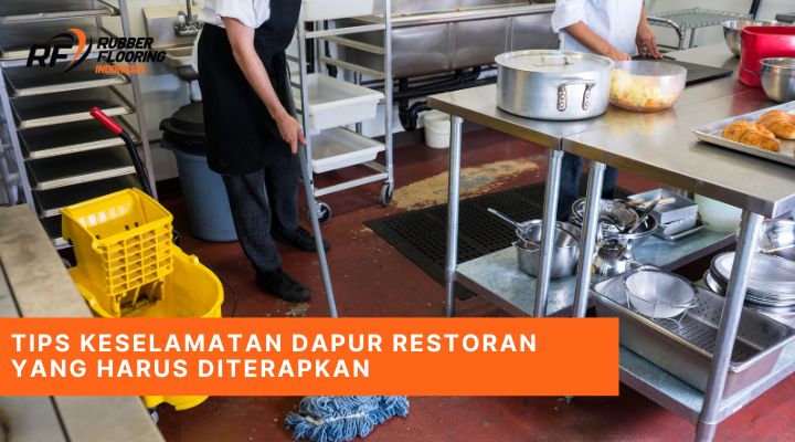Tips Keselamatan Dapur Restoran yang Harus Diterapkan