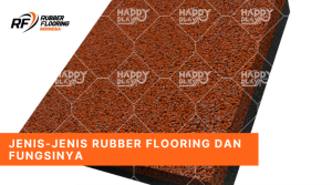 Jenis Jenis Rubber Flooring dan Fungsinya