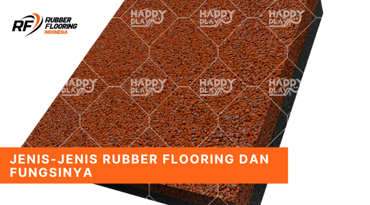 Jenis Jenis Rubber Flooring dan Fungsinya