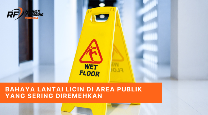 Bahaya Lantai Licin di Area Publik yang Sering Diremehkan