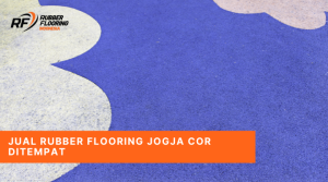 Jual Rubber Flooring Jogja Cor Ditempat
