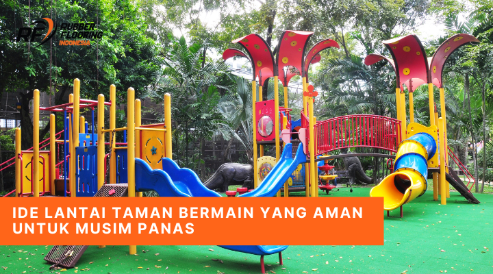 Ide Lantai Taman Bermain yang Aman untuk Musim Panas