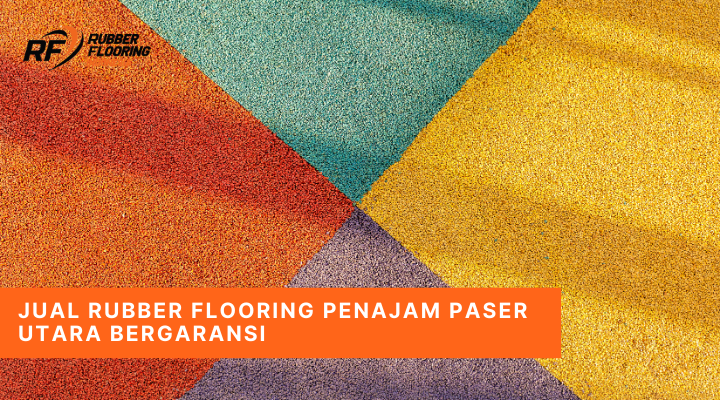 Jual Rubber Flooring Penajam Paser Utara Bergaransi