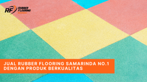 Jual Rubber Flooring Samarinda No.1 dengan Produk Berkualitas