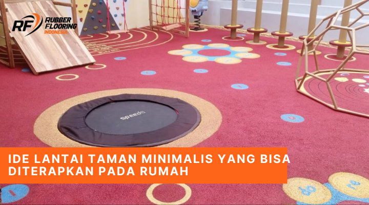 Ide Lantai Taman Minimalis yang Bisa diterapkan Pada Rumah