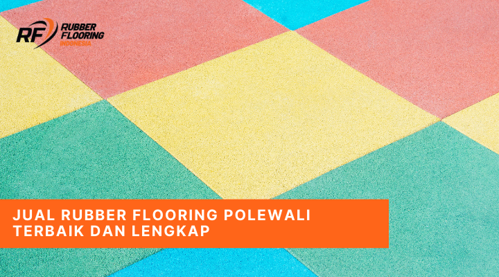 Jual Rubber Flooring Polewali Terbaik dan Lengkap