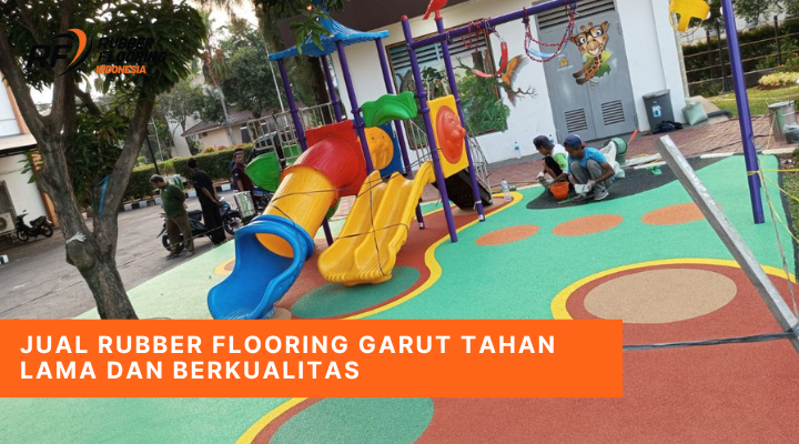 Jual Rubber Flooring Garut Tahan Lama dan Berkualitas