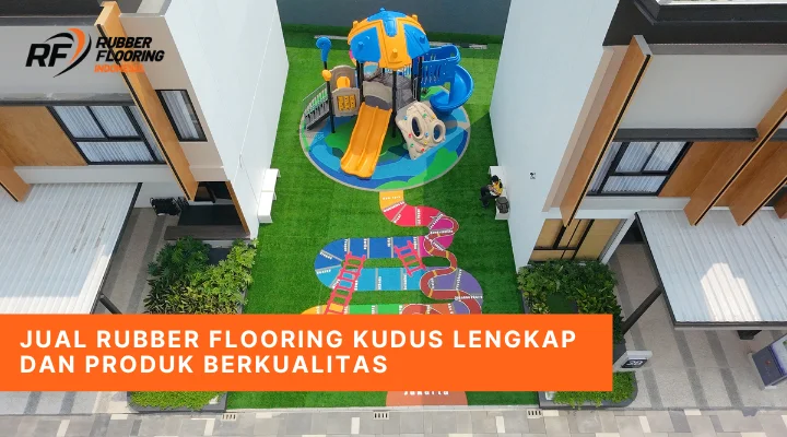 Jual Rubber Flooring Kudus Lengkap dan Produk Berkualitas