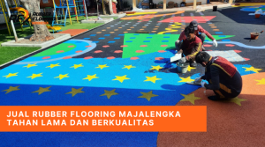 Jual Rubber Flooring Majalengka Tahan Lama dan Berkualitas