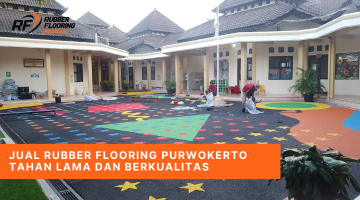 Jual Rubber Flooring Purwokerto Tahan Lama dan Berkualitas