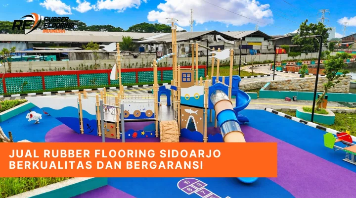 Jual Rubber Flooring Sidoarjo Berkualitas dan Bergaransi