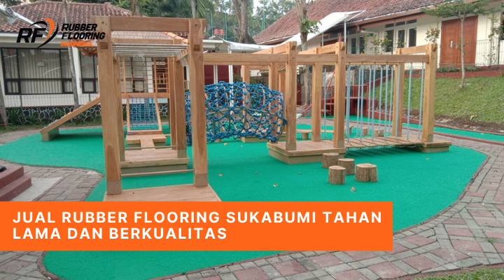 Jual Rubber Flooring Sukabumi Tahan Lama dan Berkualitas