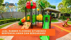 Jual Rubber Flooring Situbondo Berpengalaman dan Bergaransi