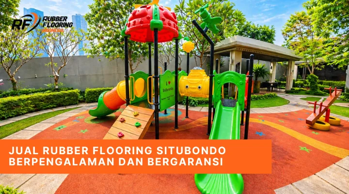 Jual Rubber Flooring Situbondo Berpengalaman dan Bergaransi