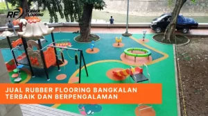 Jual Rubber Flooring Bangkalan Terbaik dan Berpengalaman