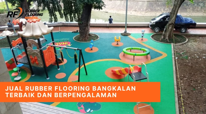 Jual Rubber Flooring Bangkalan Terbaik dan Berpengalaman