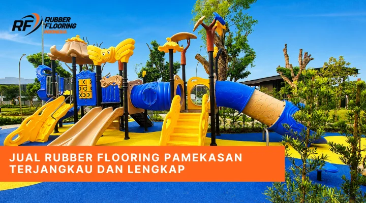 Jual Rubber Flooring Pamekasan Terjangkau dan Lengkap