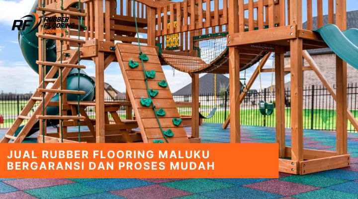 Jual Rubber Flooring Maluku Bergaransi dan Proses Mudah